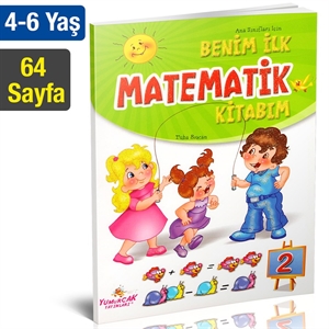 Benim İlk Matematik Kitabım -2 (4 6 Yaş)
