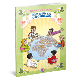 Biz Dünya Çocukları Şiir Kitabı 