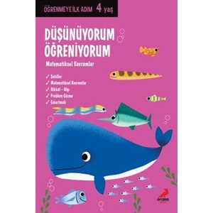 4 Yaş Çocuklar İçin Öğrenmeye İlk Adım Düşünüyorum Öğreniyorum Matematiksel Kavramlar